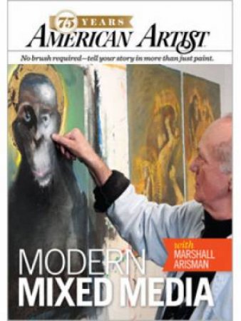 Modern Mixed Media with Marshall Arisman by MARSHALL ARISMAN