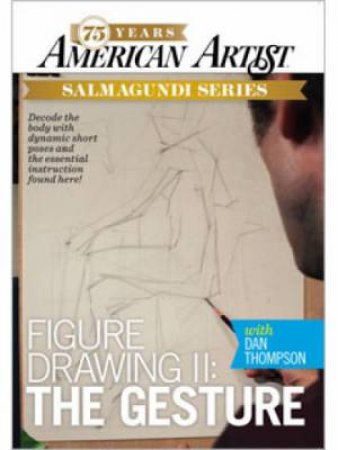 Figure Drawing II The Gesture with Dan Thompson DVD by DAN THOMPSON