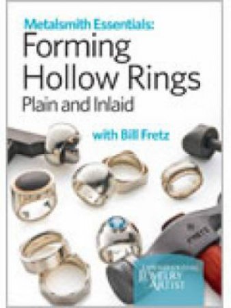 Forming Hollow Rings Plain and Inlaid DVD by BILL FRETZ