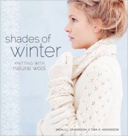 Shades of Winter by EWA K. ANDINSSON