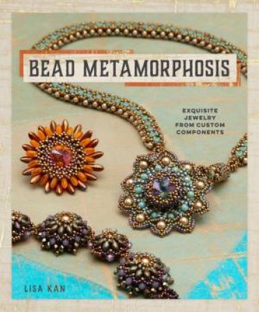 Bead Metamorphosis by LISA KAN