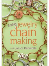 Easy jewellery Chain Making with Janice Berkebile DVD