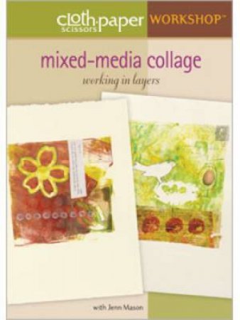 Mixed-Media Collage Working in Layers DVD by JENN MASON