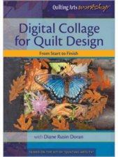 Digital Collage for Quilt Design From Start to Finish DVD