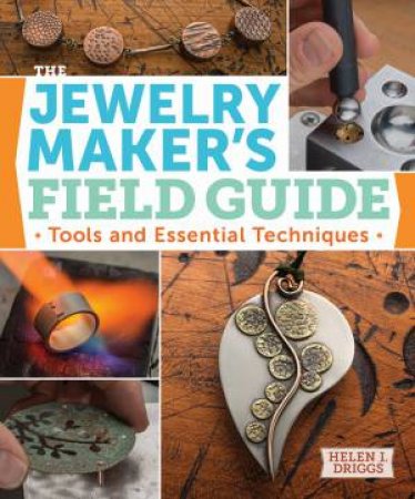 Jewellery Maker's Field Guide by HELEN DRIGGS