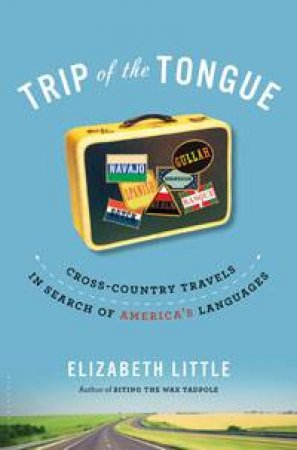 Trip of the Tongue by Elizabeth Little