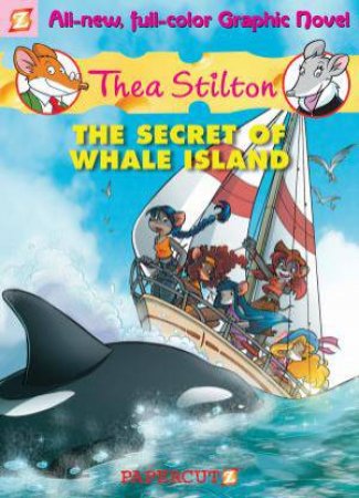 The Secret Of Whale Island by Thea Stilton & Geronimo Stilton