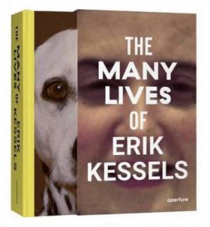 The Many Lives Of Erik Kessels by Erik Kessels & Francesco