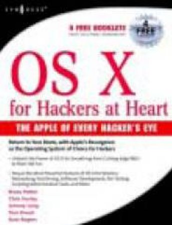 OS X For Hackers At Heart by Bruce Potter