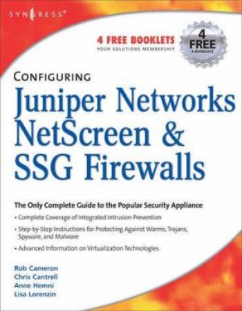 Configuring Juniper Networks Netscreen And SSG Firewalls by Cameron, Rob Et Al