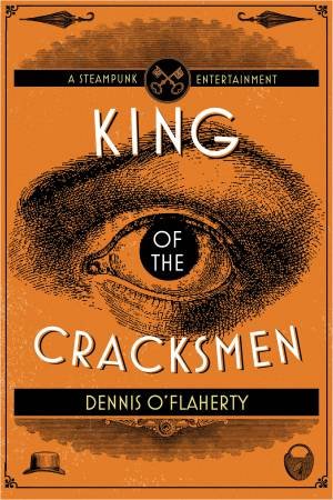 King of the Cracksmen by Dennis O'Flaherty