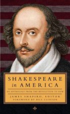 Shakespeare in America An Anthology from the Revolution to Now