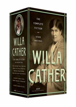 Willa Cather: The Complete Fiction & Other Writings by Cather;; Willa