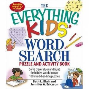 The Everything Kids' Word Search Book by Beth L. Blair & Jennifer A. Ericsson