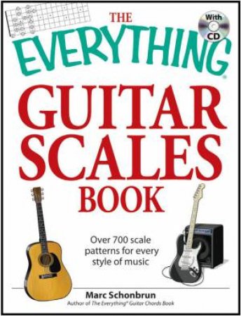 The Everything Guitar Scales Book by Marc Schonbrun