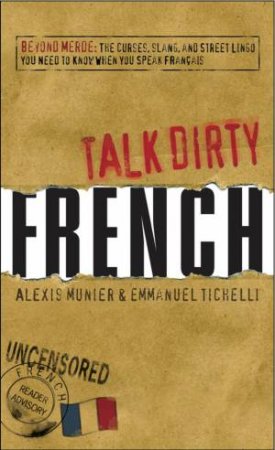 Talk Dirty French by Alexis Munier