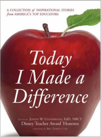 Today I Made a Difference by Joseph W. Underwood