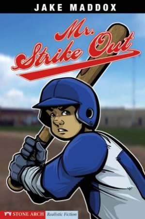 Mr. Strike Out by JAKE MADDOX