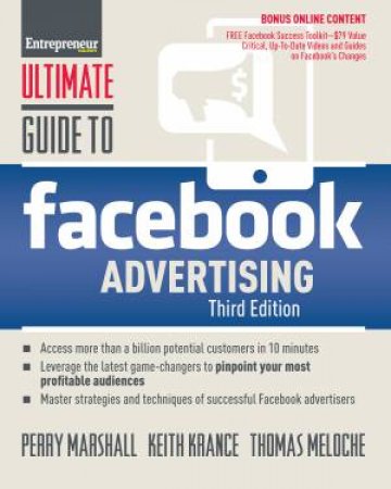 Ultimate Guide To Facebook Advertising by Perry Marshall, Keith Krance & Thomas Meloche