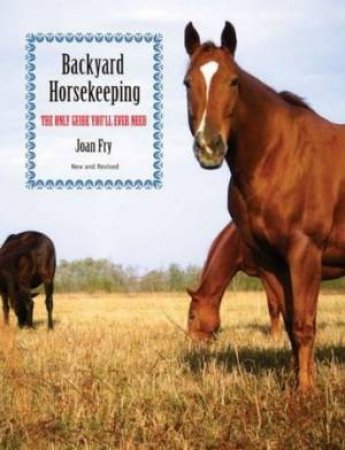 Backyard Horsekeeping by Joan Fry