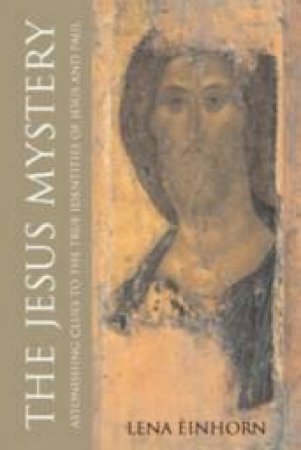 The Jesus Mystery by Lena Einhorn