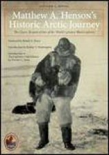 Matthew A Hensons Historic Arctic Journey