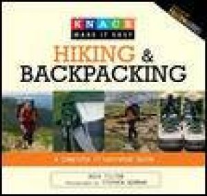 Hiking and Backpacking: A Complete Illustrated Guide by Buck Tilton