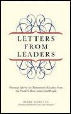 Letters from Leaders Personal Advice for Tomorrows Leaders from the Worlds Most Influential