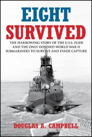 Eight Survived by Douglas A. Campbell