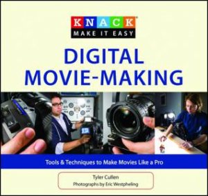 Knack Digital Moviemaking by Tyler Cullen