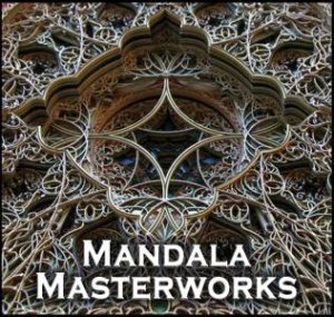 Mandala Masterworks: Beauty. Stillness. Presence. by Various