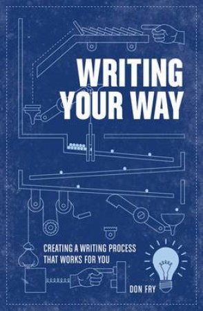 Writing Your Way by DON FRY