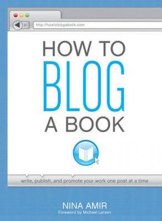 How to Blog a Book by NINA AMIR