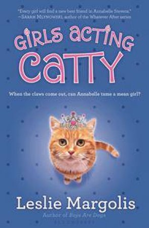 Girls Acting Catty by Leslie Margolis