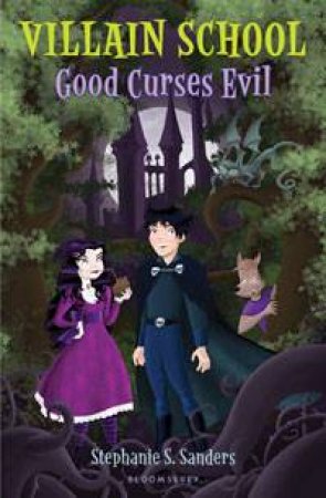 Villain School: Good Curses Evil by Stephanie S Sanders 