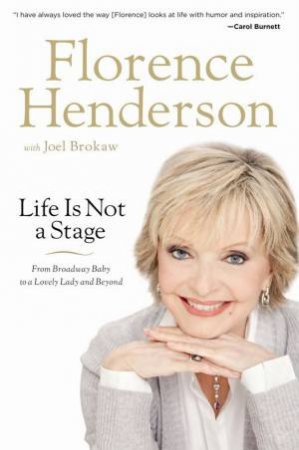 Life Is Not a Stage by Florence Henderson