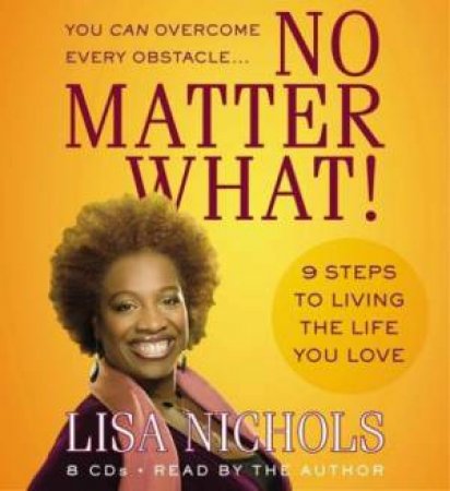 No Matter What (CD) by Lisa Nichols