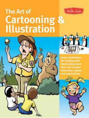 The Art of Cartooning & Illustration by Maury Aaseng & Clay Butler & Dan D'Addario & Jim C