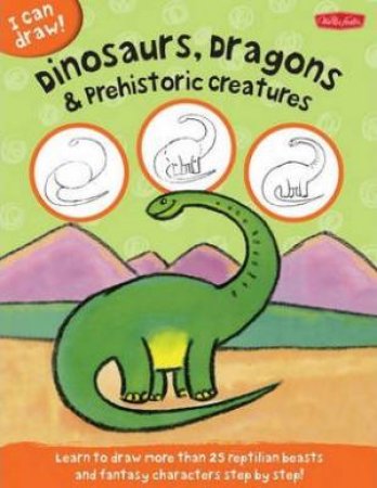 Dinosaurs, Dragons & Prehistoric Creatures by Various