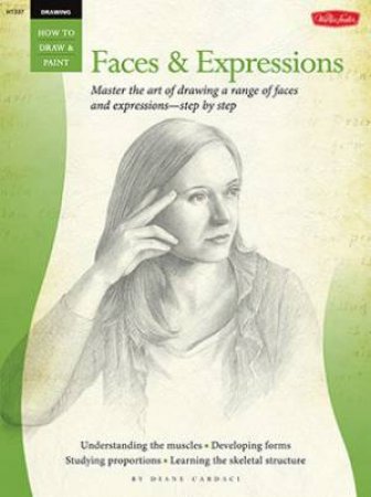 Drawing: Faces & Expressions by Diane Cardaci