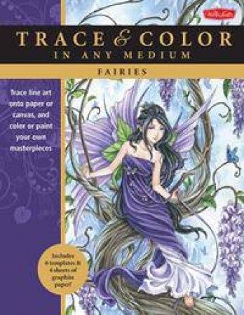 Trace and Colour: Fairies by Meredith Dillman