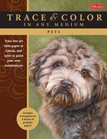 Trace and Colour: Pets by Lorraine Gray