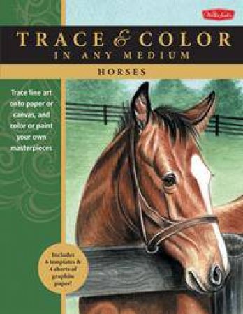 Trace and Colour: Horses by Janet Griffin-Scott