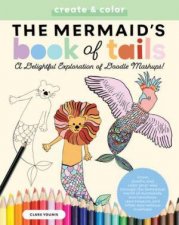 The Mermaids Book Of Tails Create  Color