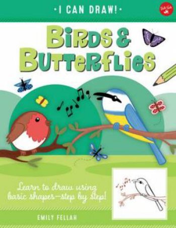 I Can Draw: Birds & Butterflies by Various