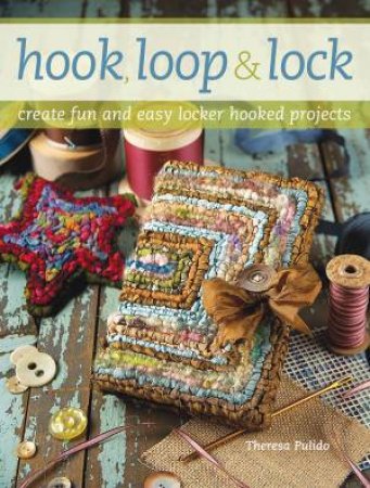 Hook, Loop and Lock by THERESA PULIDO