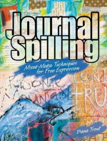 Journal Spilling by DIANA TROUT