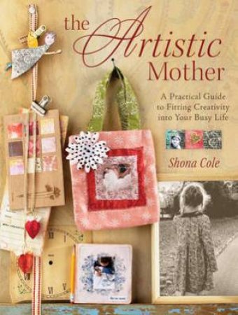 Artistic Mother by SHONA COLE