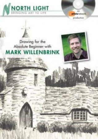 Drawing for the Absolute Beginner with Mark Willenbrink by MARK WILLENBRINK