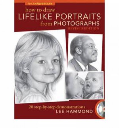 How to Draw Lifelike Portraits from Photographs by HAMMOND LEE